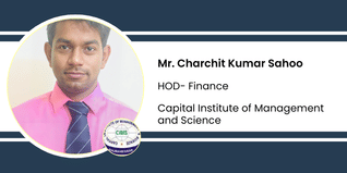 Capital Institute of Management and Science, HOD- Finance: Mr. Charchit Kumar Sahoo Interview